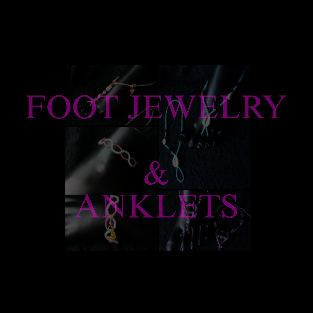 FOOT JEWELRY & ANKLET/ SETS