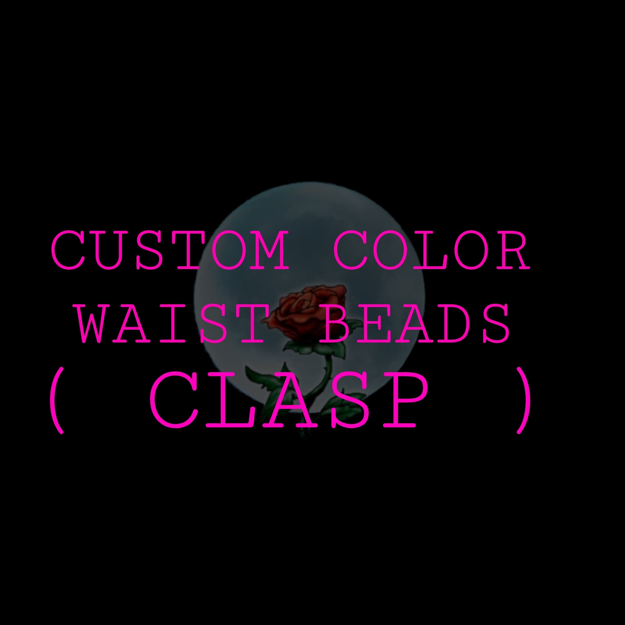 CUSTOM CLASP WAIST BEADS