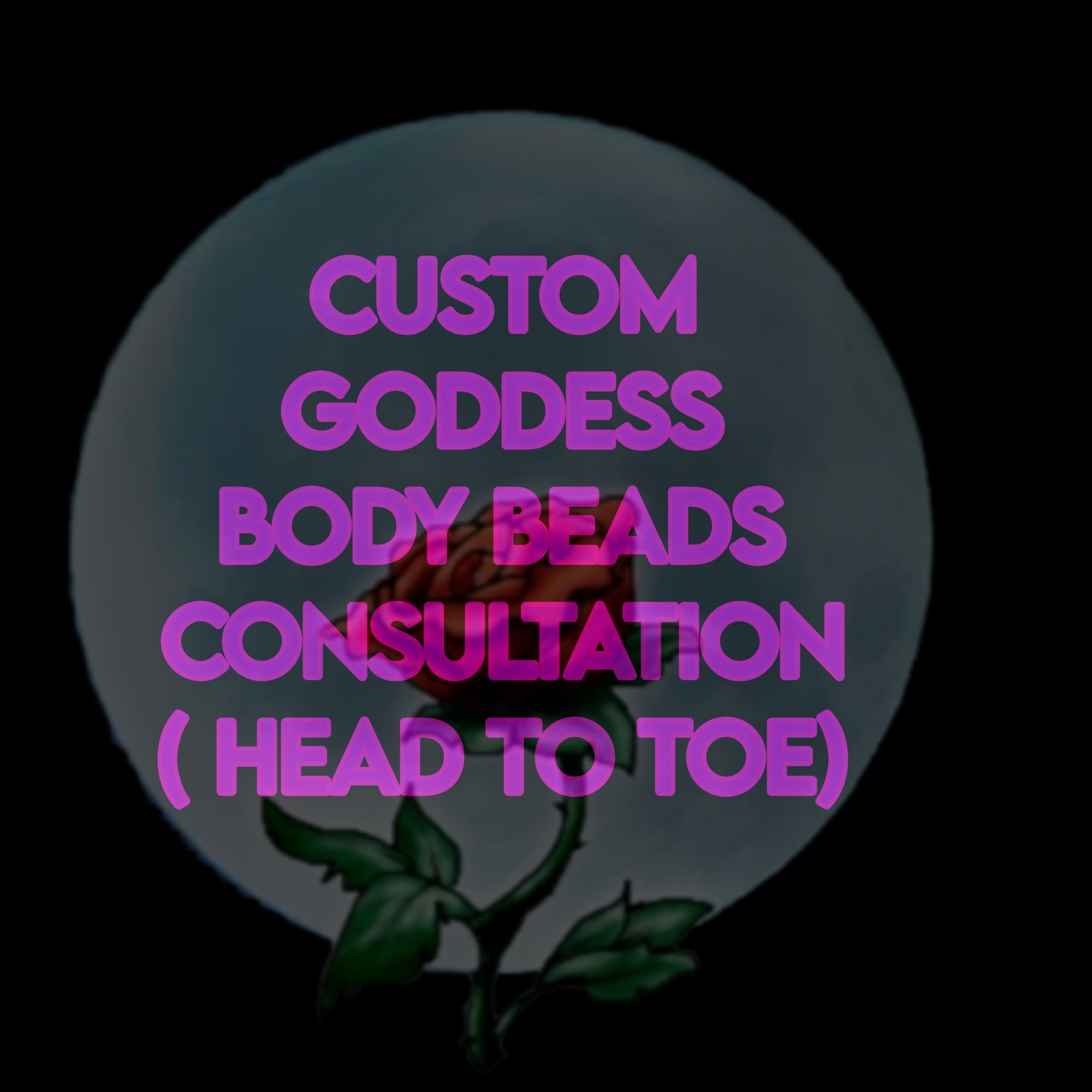 CUSTOM GODDESS BEAD CONSULTATION