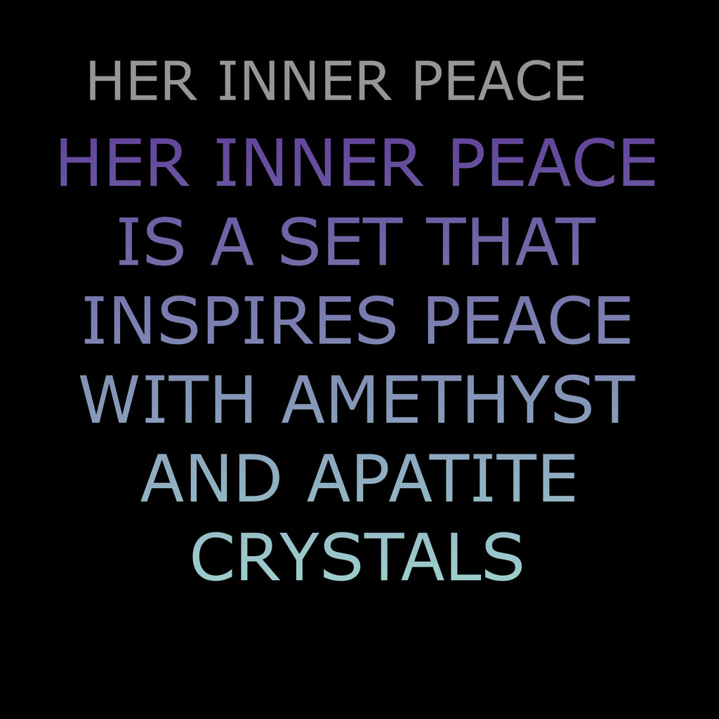 HER INNER PEACE ( AMETHYST & APATITE)