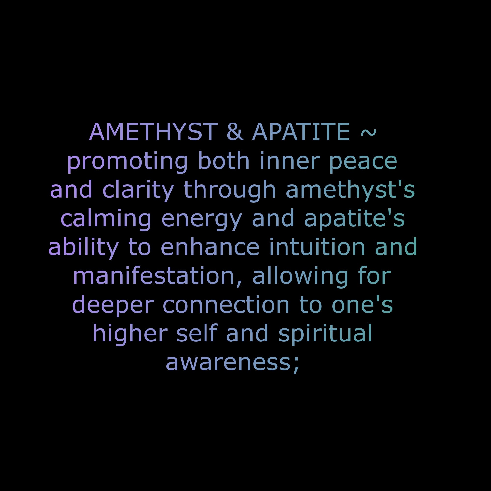 HER INNER PEACE ( AMETHYST & APATITE)