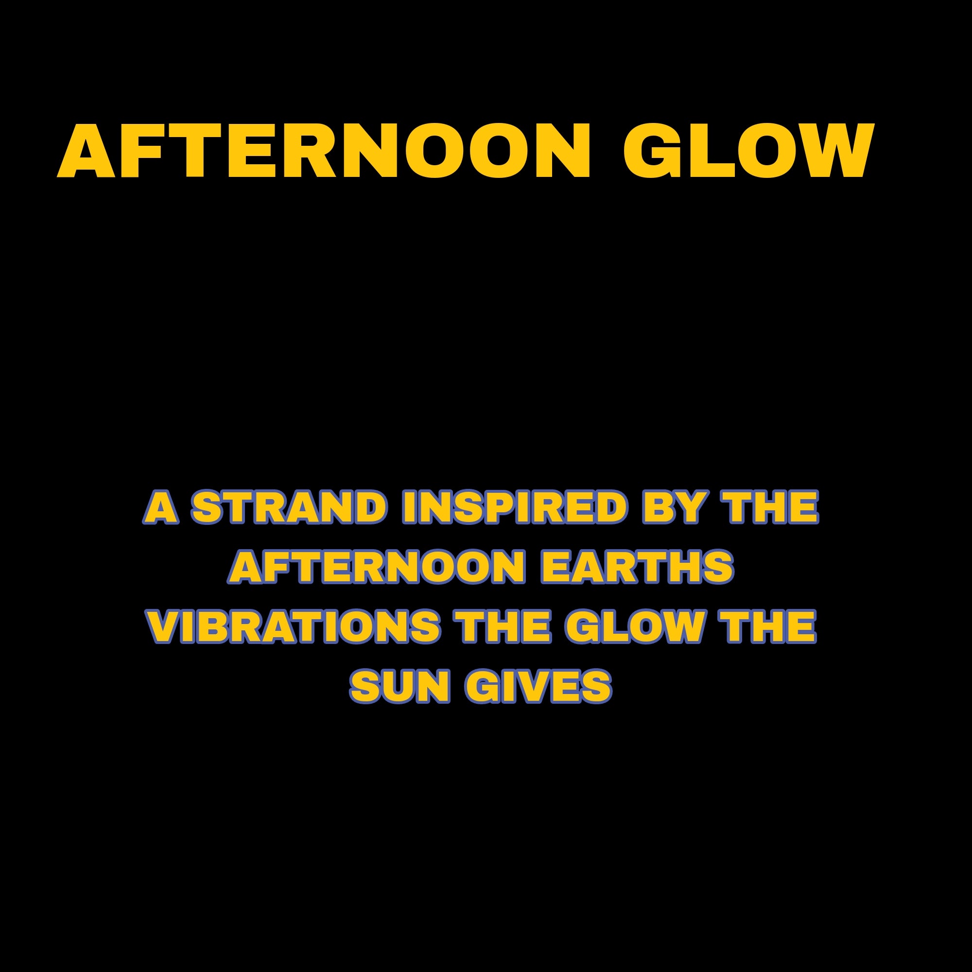 AFTERNOON GLOW