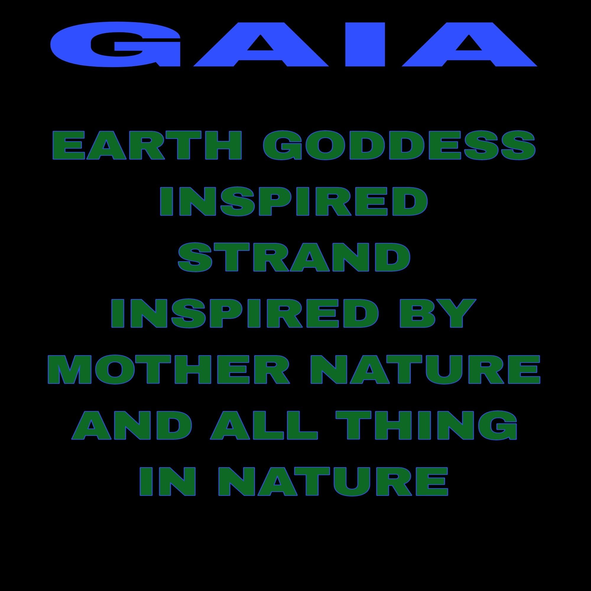 GAIA ( MOTHER OF NATURE)