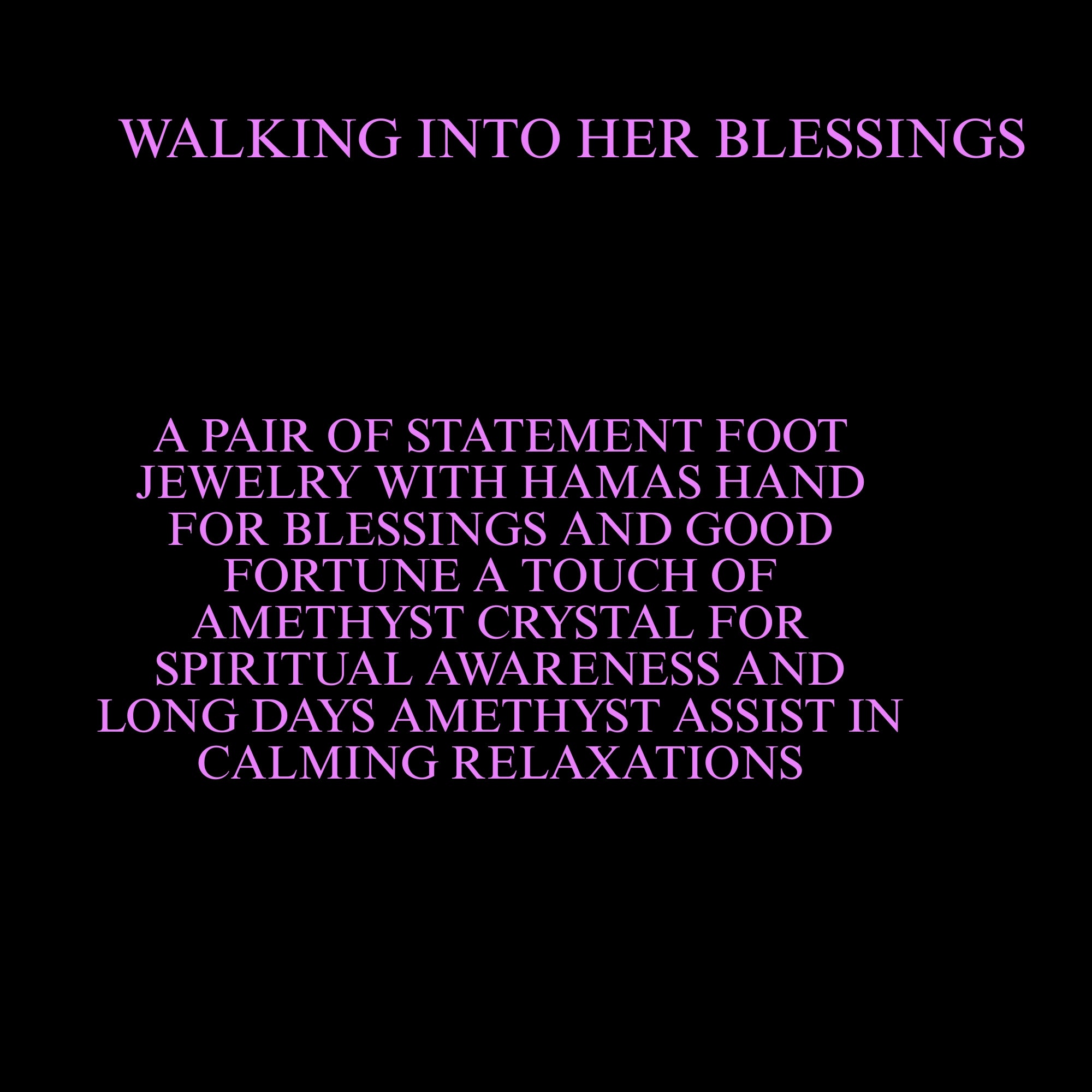 WALKING INTO HER BLESSINGS ( AMETHYST)