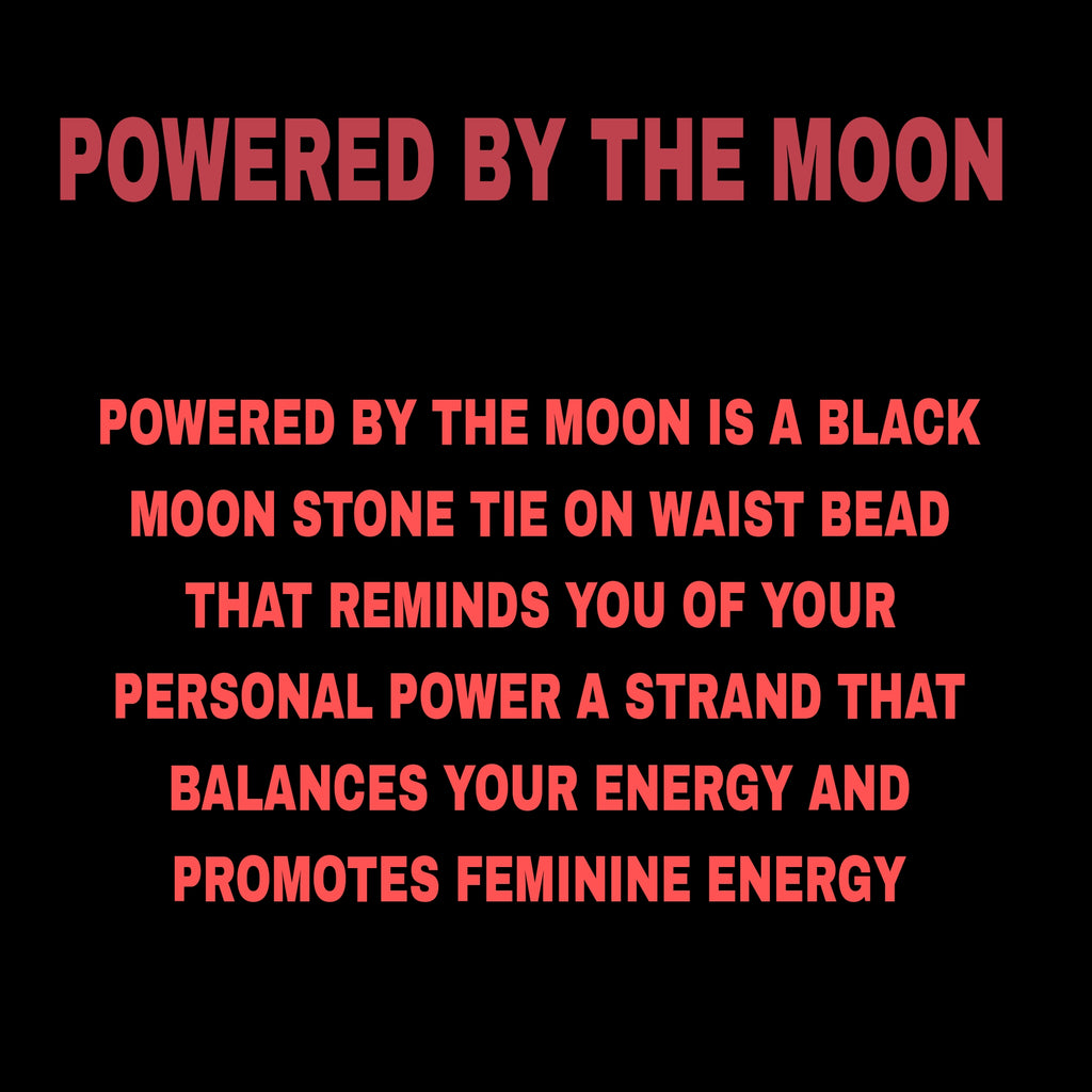 POWERED BY THE MOON ( BLACK MOON STONE, TIE )
