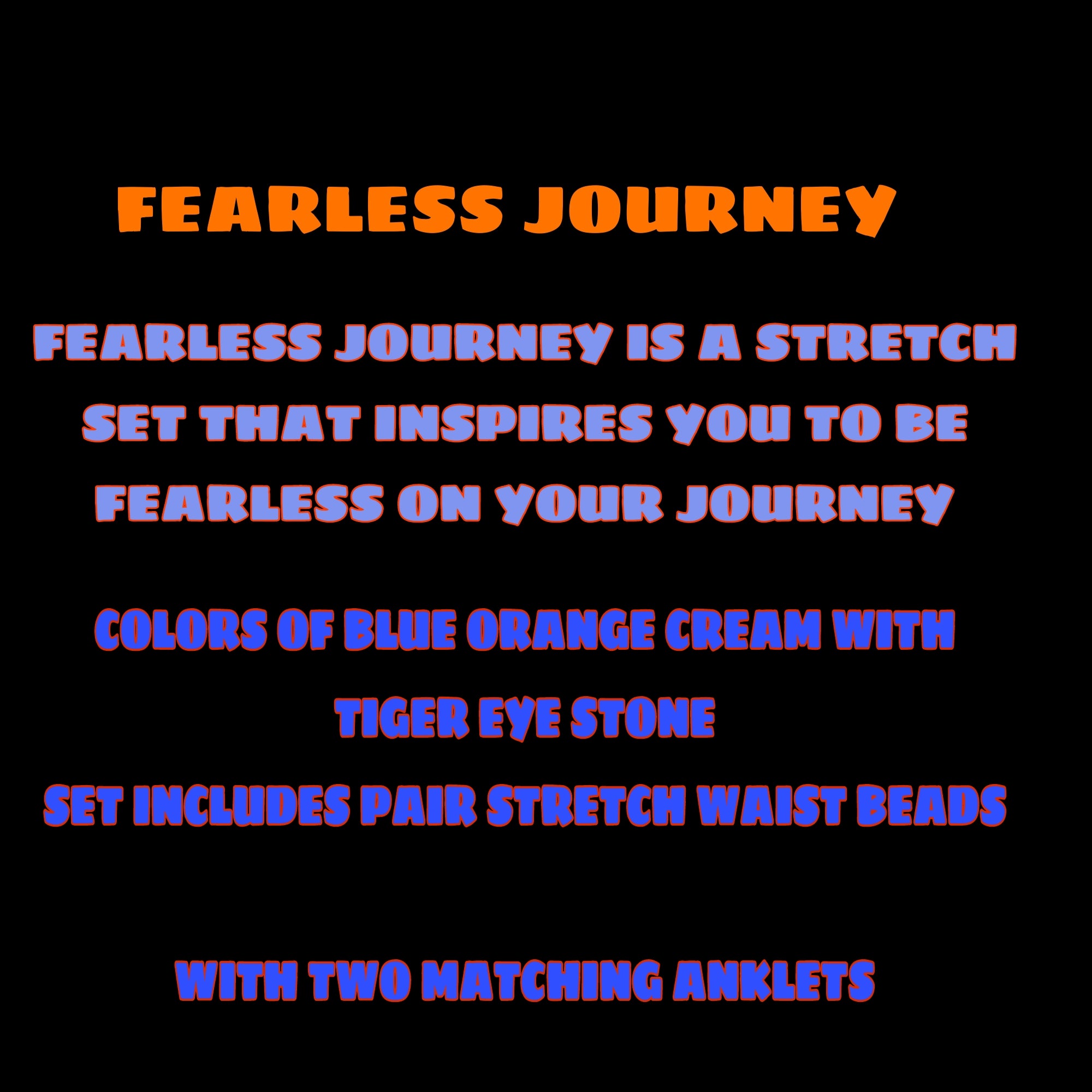 FEARLESS JOURNEY ( TIGER EYE, STRETCH)