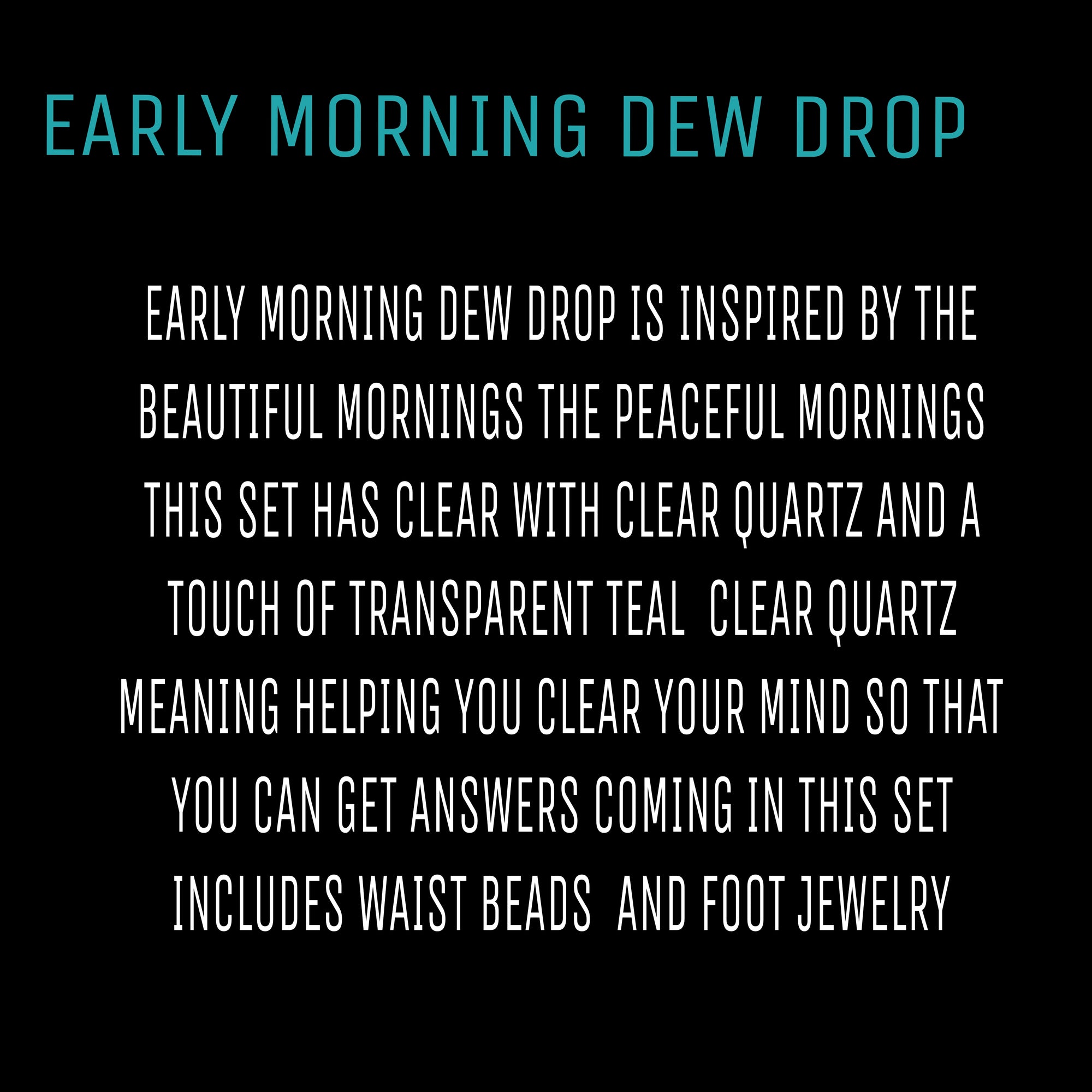 EARLY MORNING DEW DROPS ( CLEAR QUARTZ)!