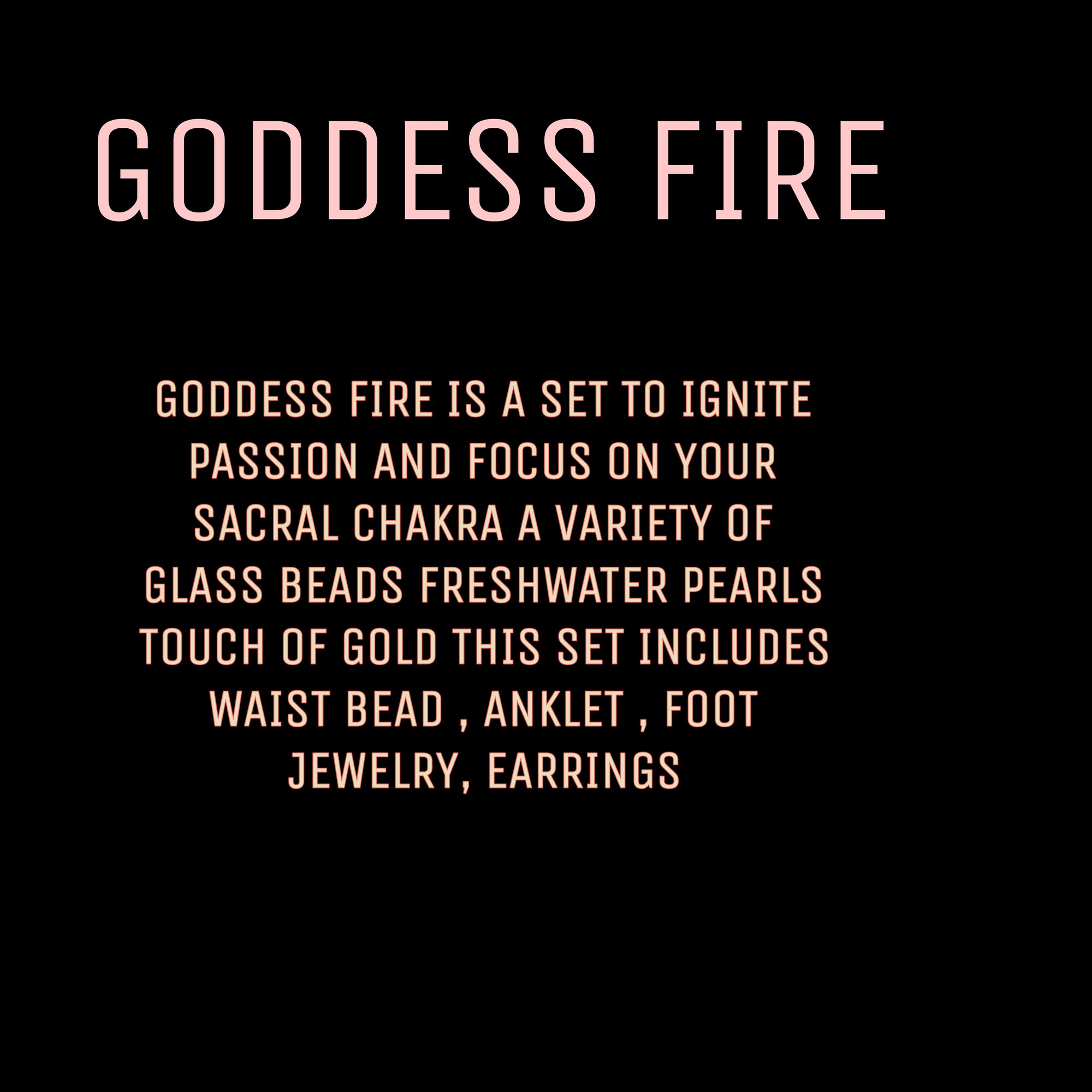 GODDESS FIRE ( CARNELIAN)
