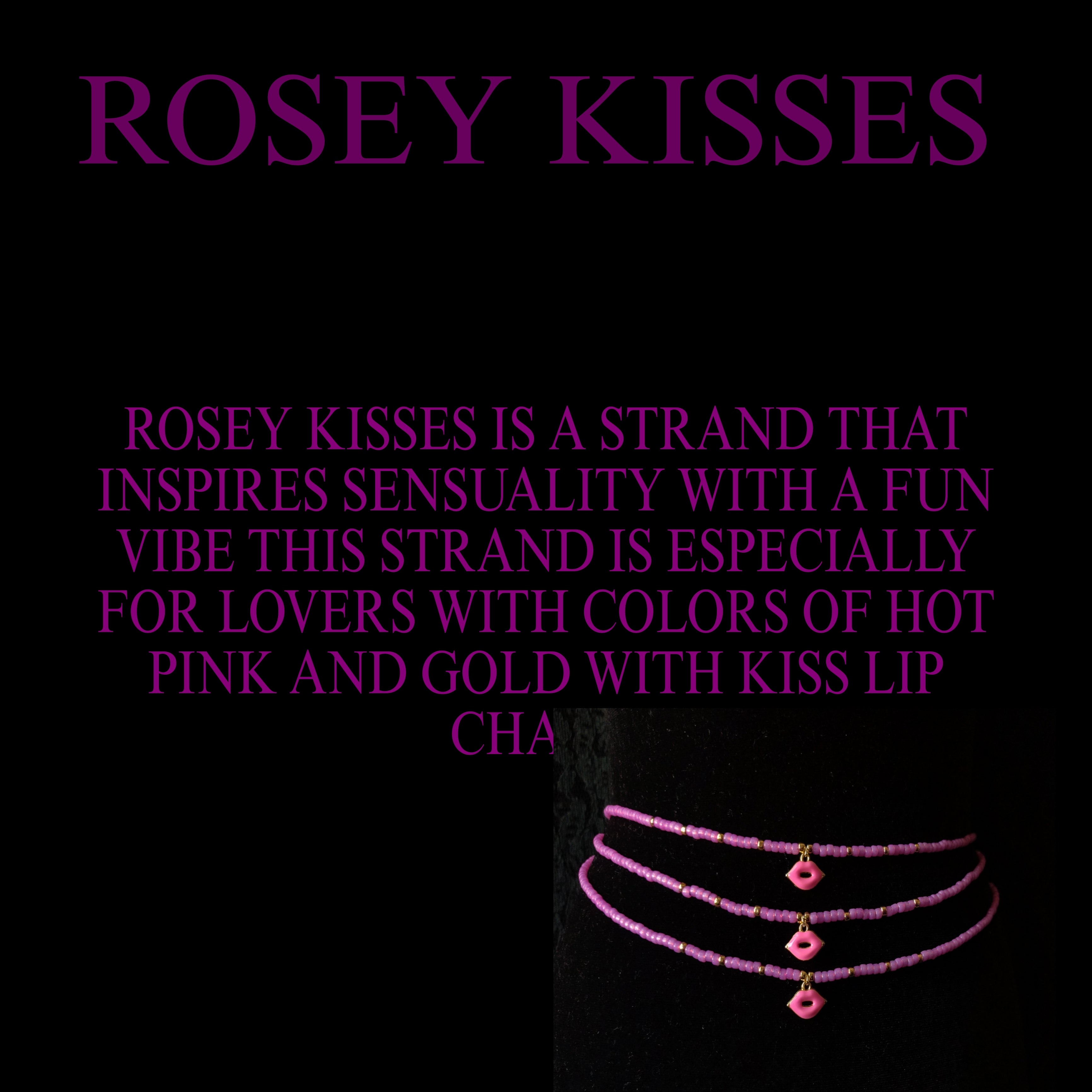 ROSEY KISSES