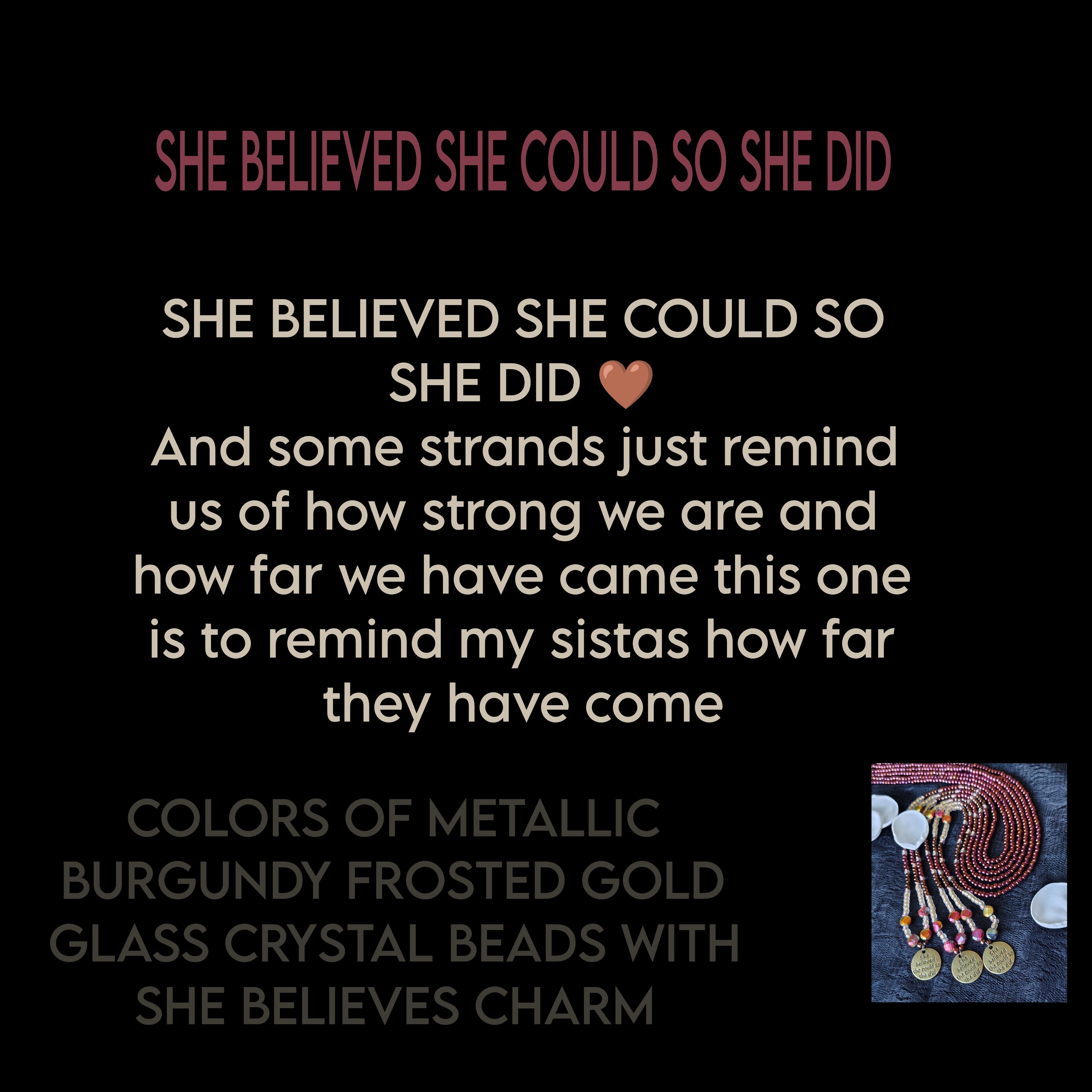 SHE BELIEVED SHE COULD SO SHE DID