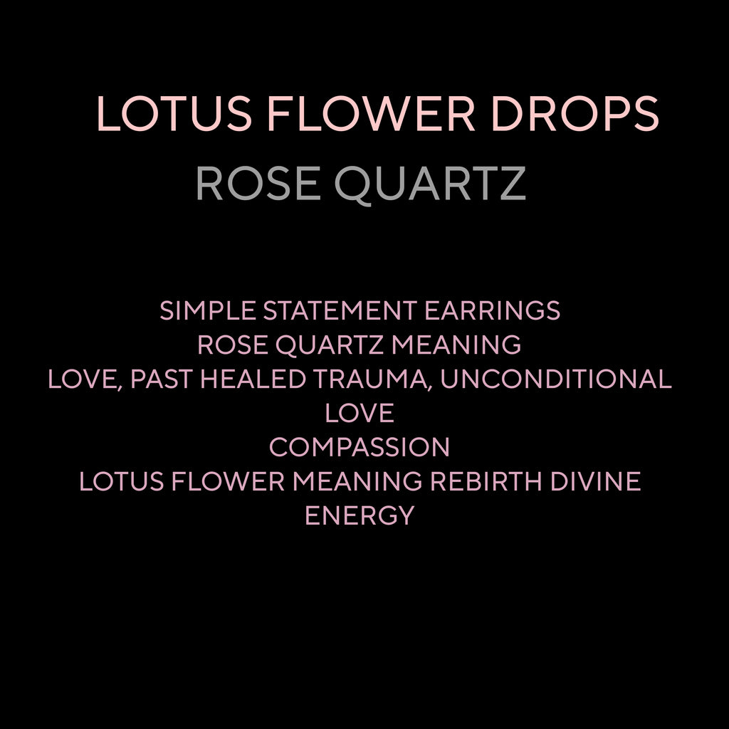 LOTUS FLOWER DROPS ( ROSE QUARTZ)