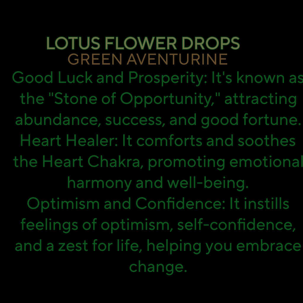 LOTUS FLOWER DROPS ( GREEN AVENTURINE)