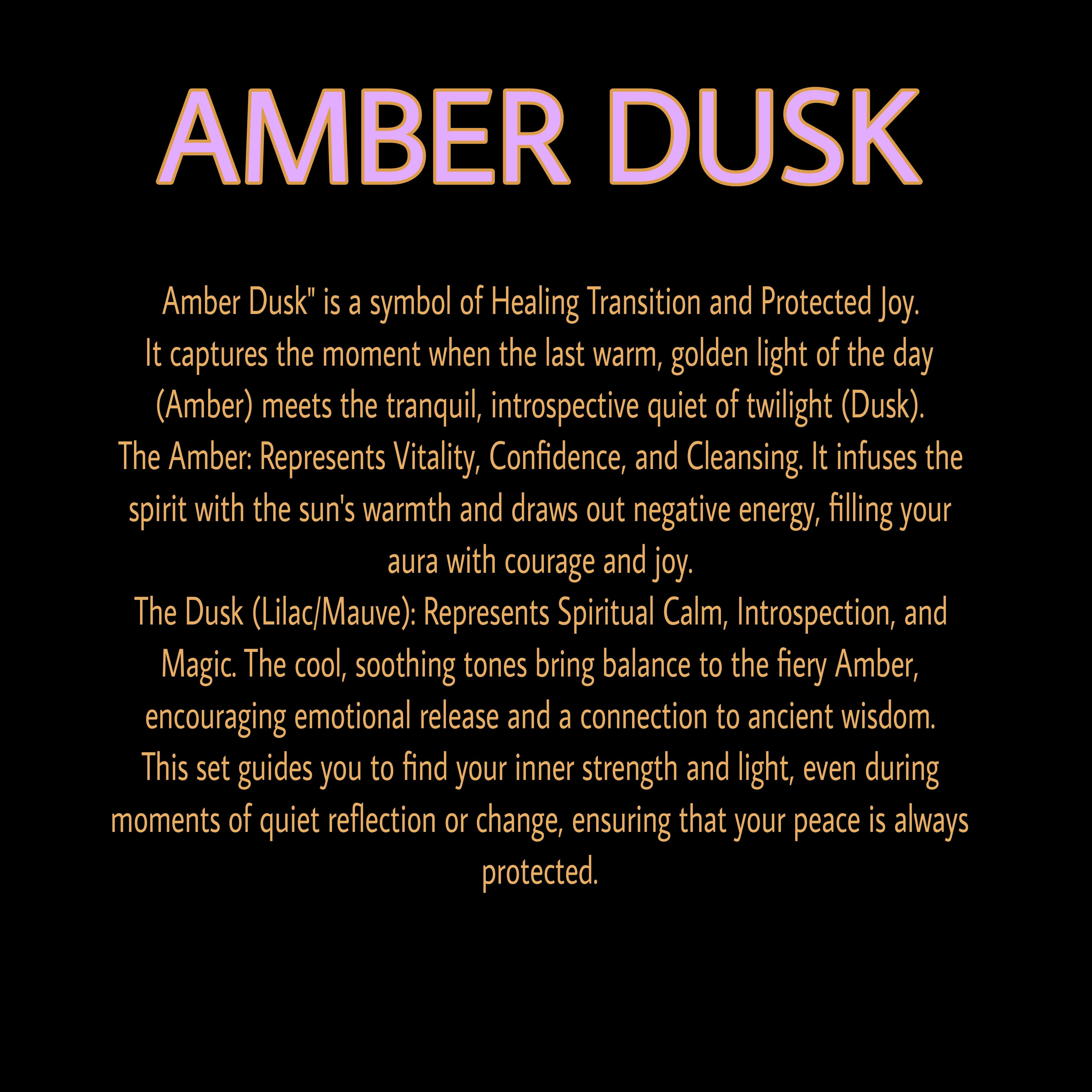 AMBER DUSK